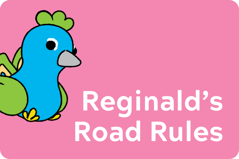 Reginald’s Road Rules 