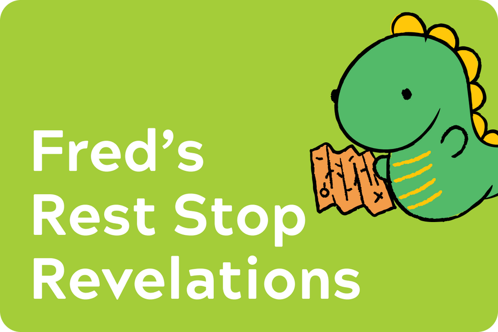 Fred’s Rest Stop Revelations 